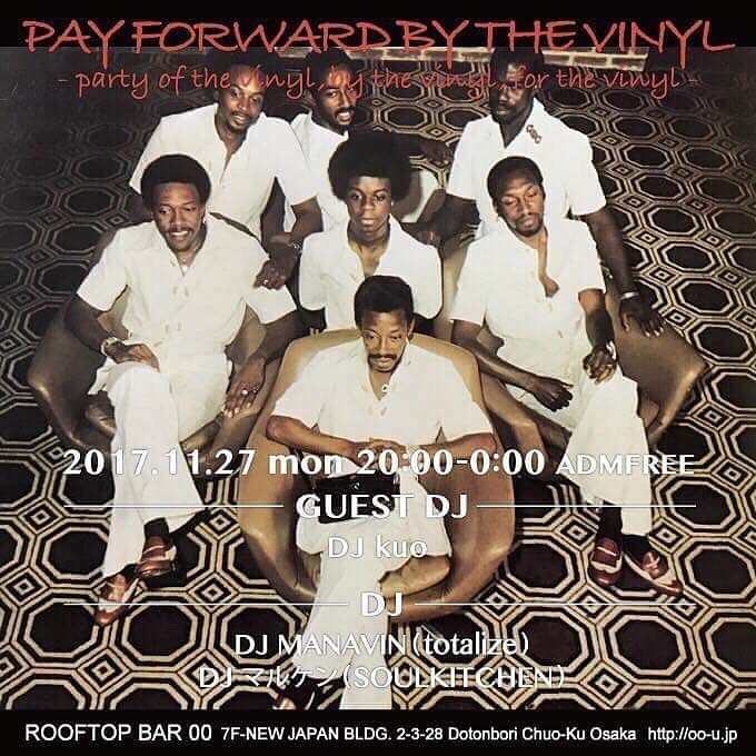 RooftopBar_OO's tweet photo. ≪TMORROW≫
pay forward by the vinyl 
2017.11.27 mom 20:00-0:00
ADM FREE
GESTDJ :DJ kuo
DJ: DJ MANAVIN(totalize)/DJ マルケン(SOULKITCHEN)

#rooftopbar https://t.co/gOIEjqQmD2 https://t.co/jprD2pWow4