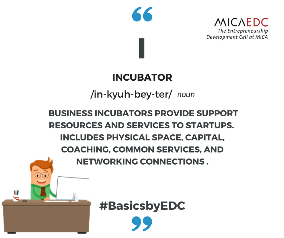 MICAEDC's tweet photo. BasicsByEDC presents today's word: Incubator

Spaces like MICA Incubator and @CIIEIndia are Business Incubators that provide support resources and services to StartUps

Learn. Ideate. Accentuate.
#BasicsByEDC https://t.co/xkmfb6hslu