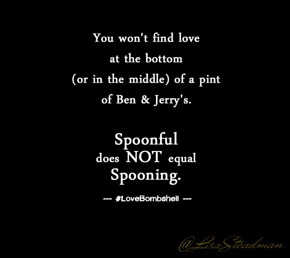LisaSteadman's tweet photo. You won't find love in a pint of @benandjerrys ice cream. Spoonful does not equal spooning. #LoveBombshell https://t.co/1UZEBOu1Go