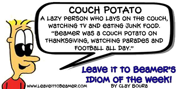 Clay Boura On Twitter This Weeks Idiom Is Couch Potato