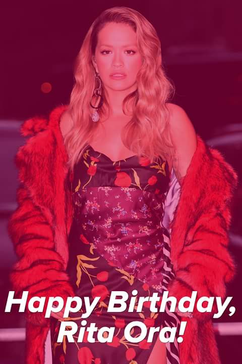 Happy birthday to pop singer and actress Rita Ora who turns 27 years old today. 