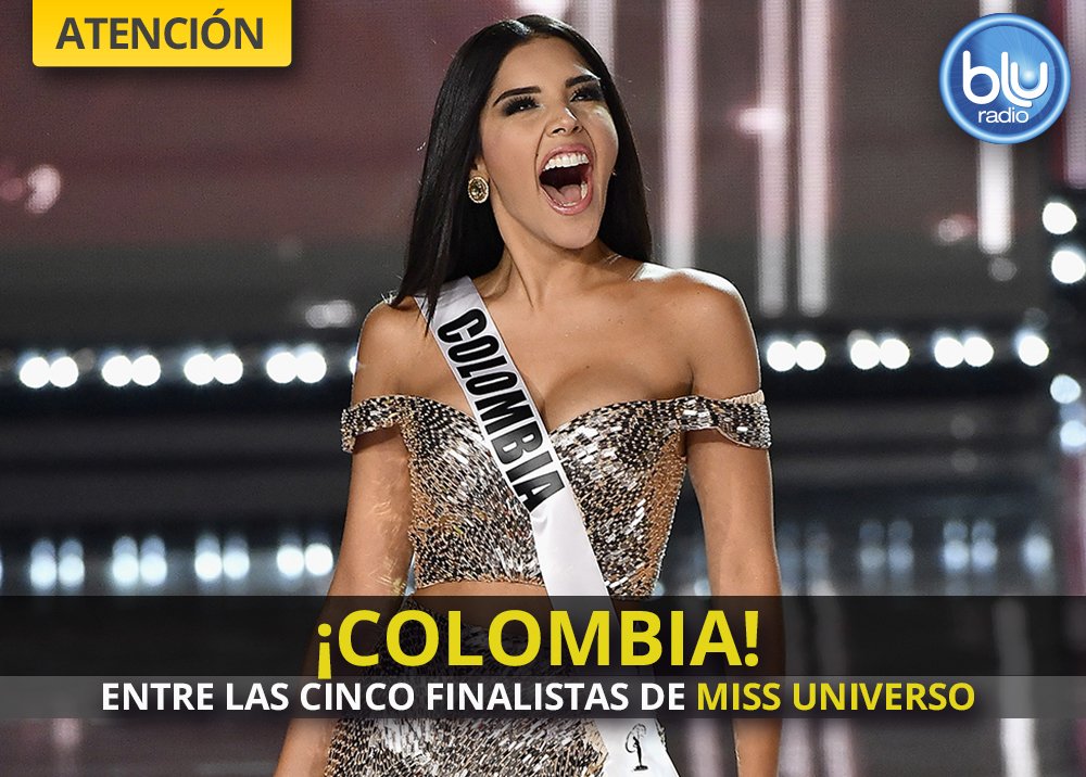BluRadioCo's tweet photo. #MissUniverso ¡Más cerca de llevarse la corona! Laura González ingresó al grupo de las cinco finalistas https://t.co/UtxHJM2vNZ #Colombia https://t.co/53T1hkVIoB