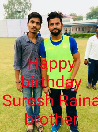 Happy birthday  My Inspiration My Ideal ....Suresh Raina brother   