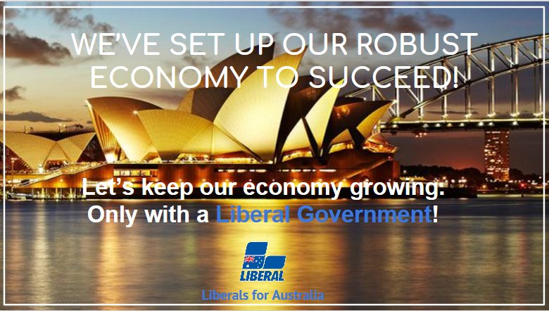 💼💲 We've kick started our economy succeed. Keep the economy growing with a Liberal Government! #Liberals4Australia