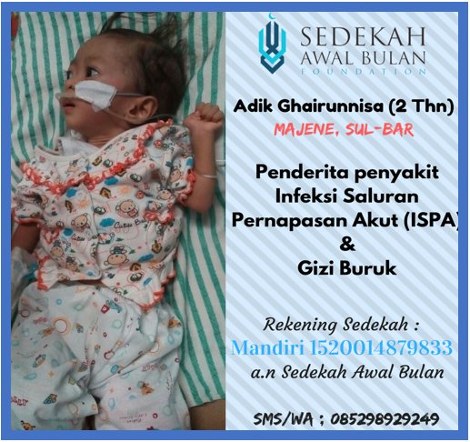 Yuk, bantu adik Ghairunnisa untuk sembuh dari Penyakit ISPA dan Gizi Buruk 😇