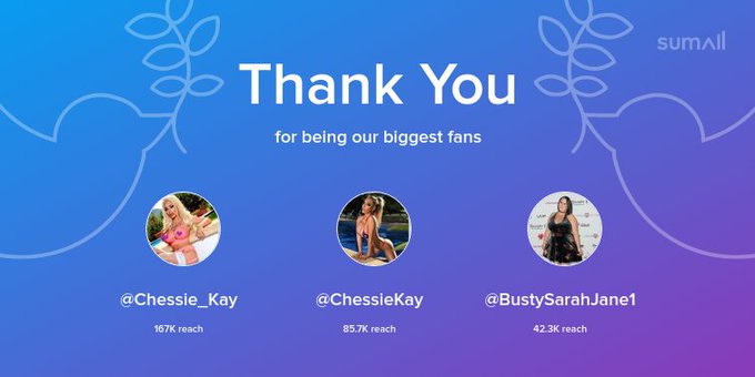 Our biggest fans this week: @Chessie_Kay, @ChessieKay, @BustySarahJane1. Thank you! via https://t.co/X562SFoPsT