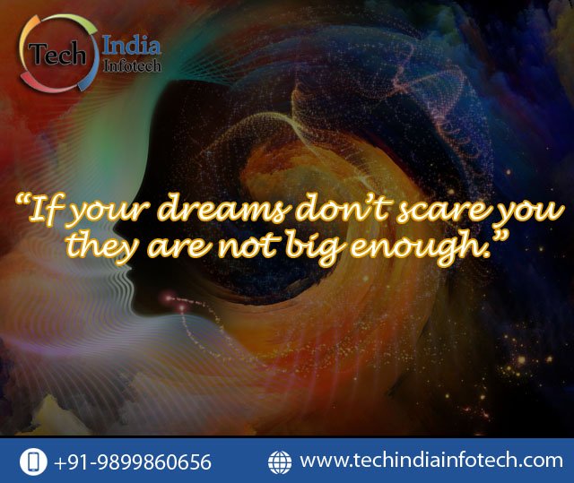 techindia4u's tweet photo. If your dreams don’t scare you they are not big enough. #Techindiainfotech #Tech #India #Web #SEO #Content #DigitalMarketing #Blogger #Startup #Monday #Motivation #November #SMO #SEM #Internet #Marketing #Delhi https://t.co/TPPLzxaOJ8