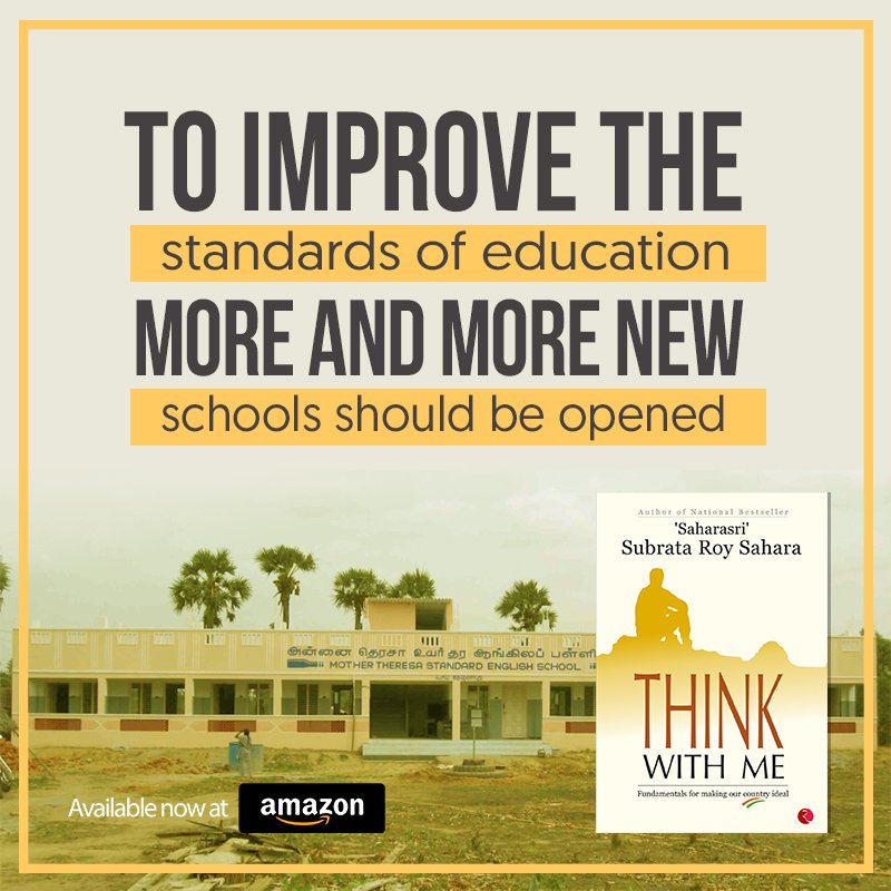 thinkwdmebook's tweet photo. To improve the standards of #education more and more new schools should be opened.#SubrataRoySahara https://t.co/bzLG0ZxdIo