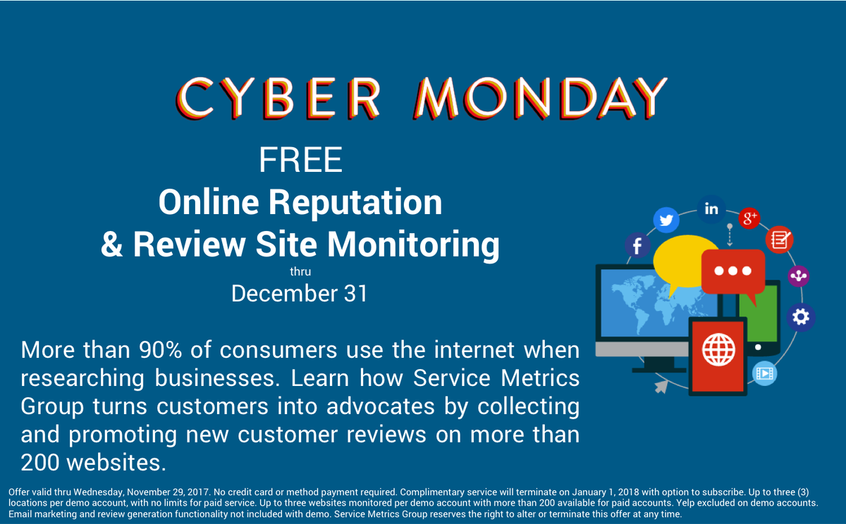 ServMetricsGrp's tweet image. An outstanding offer for #CyberMonday! Complimentary #ORM for your business thru the end of the year. Monitor what customers are saying across the internet - all on one convenient dashboard. Generate new positive reviews &amp;amp; turn customers into advocates. servicemetricsgroup.com/CyberMonday