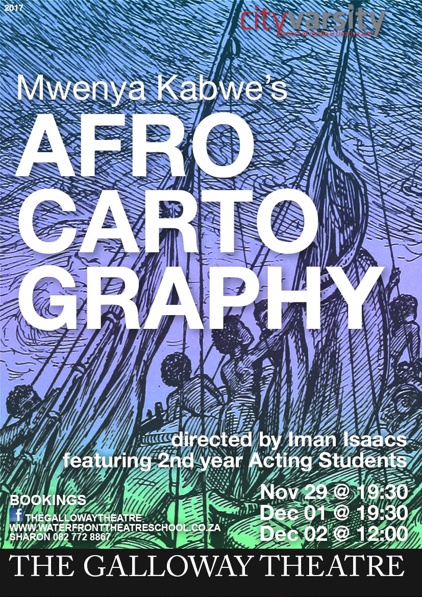 CityVarsityAct's tweet photo. AfroCartography is written by Mwenya Kabwe, directed by @ImanIsaacs, and stars our second year diploma students. Book your tickets here: https://t.co/crBsjg8d1X https://t.co/lK2Jd39M6M