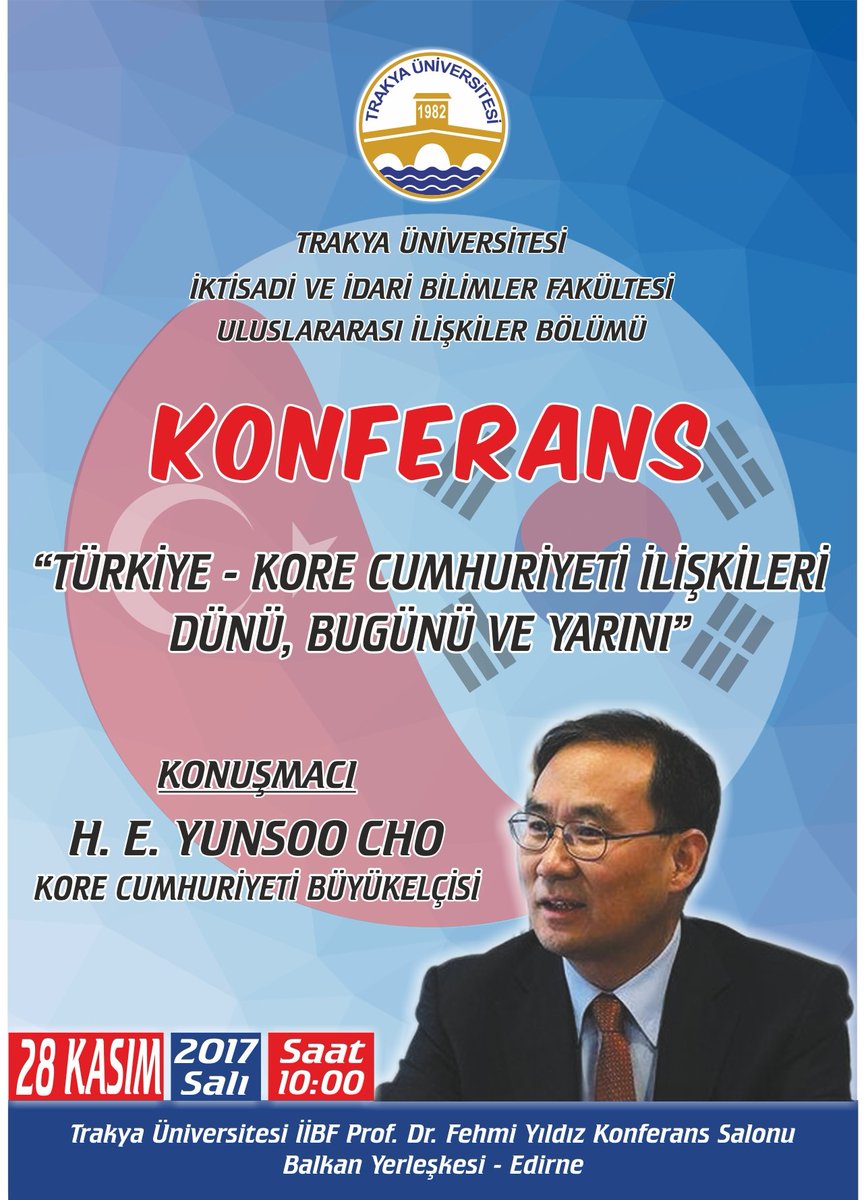 TUuiht's tweet photo. Kore Cumhuriyeti Büyükelçisini ağırlayacağımız konferansımıza hepiniz davetlisiniz. #TrakyaÜniversitesi #tuuiht https://t.co/sGgOSu0oGJ