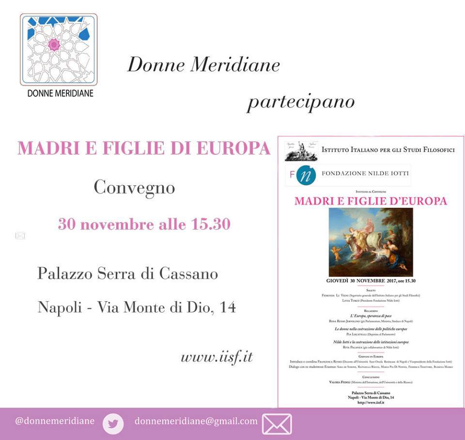 donnemeridiane's tweet photo. Donne Meridiane partecipano al convegno 
dell’Istituto Italiano per gli Studi Filosofici e la #FondazioneNildeIotti  che propongono un convegno dal titolo MADRI E FIGLIE D’EUROPA  giovedì 30 NOVEMBRE  2017 alle  ore 15,30
https://t.co/C1tcP0q6uj https://t.co/knSvtHec1q