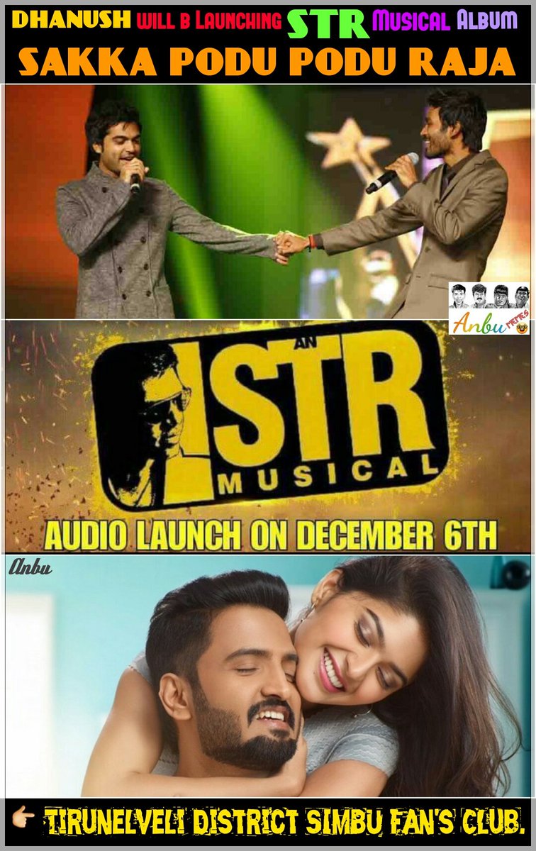 Anbu_Selvan_'s tweet photo. #DHANUSH will b Launching #STR Musical #SAKKA_PODU_PODU_RAJA Album 🎼

🎧 Audio Launch On #December_6th🎷 @iamsanthanam @STRnetwork @SachinSTR1 https://t.co/2IPtod1ofu