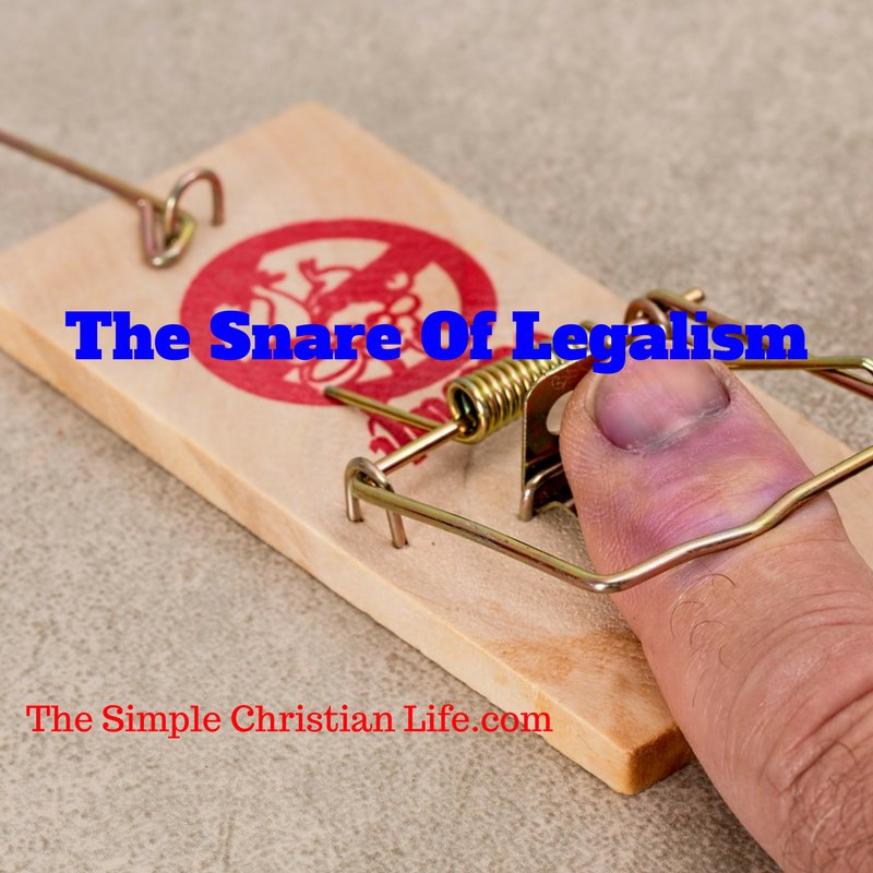The Snare Of Legalism @ thesimplechristianlife.com/5kro  #ColossiansBibleStudy #1YearBibleReading