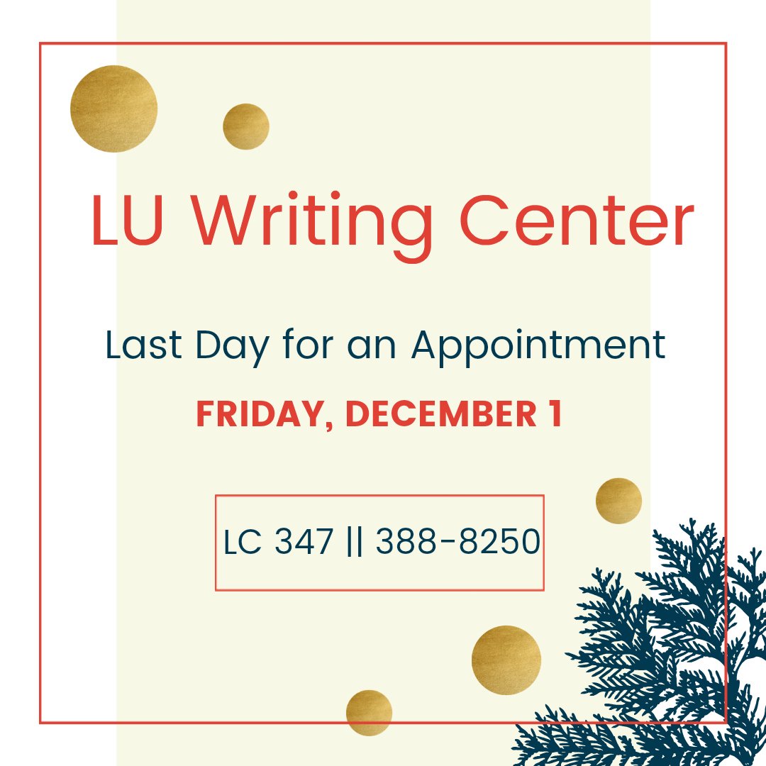 LU_WriteCenter's tweet image. Our last day for appointments is Friday, December 1st.  We've got open appointments and evening library hours to help you get through the end of the semester! #luwritingcenter