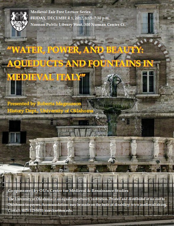 "chance may lead where I may meet/Some wandering Spirit of Heaven by fountain side"- Paradise Lost

Come join us as Dr. Roberta Magnusson shares her knowledge of medieval aqueducts and fountains

F 12/1 6:15 pm

Norman West Library
<a href="/MedievalFair/">Medieval Fair Norman</a>