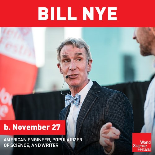 Happy Birthday to WSF friend and participant, Bill Nye the Science Guy! 