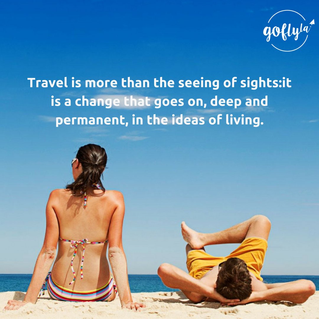 GoFlyLa's tweet photo. Quote of the Day! 

Travel is more than the seeing of sights:it is a change that goes on, deep and permanent, in the ideas of living. 

#Travel #Goflyla #Destination https://t.co/JraaH0bAdI