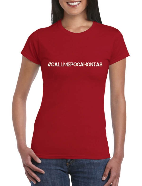 Call Me #Pocahontas - Ladies Cut Red #CallMePocahontas tshirt - click and #shop now #NativeAmerican   etsy.me/2k8QJtq