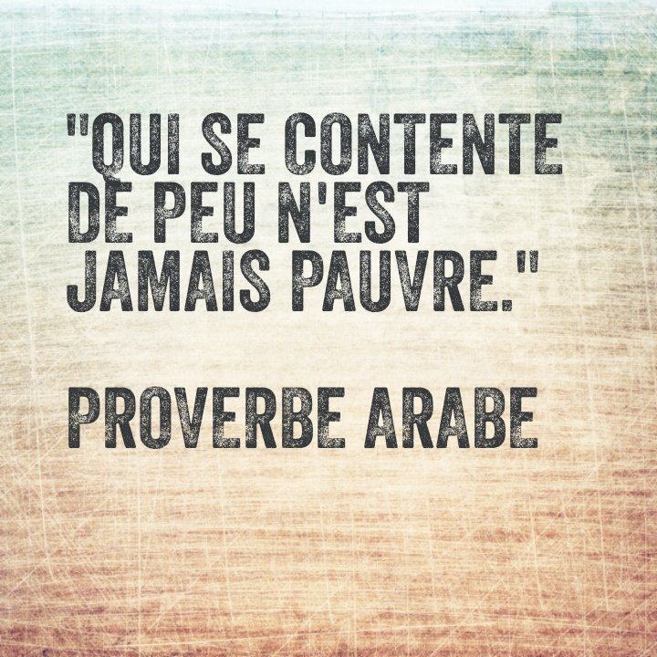 💎 SAGESSES ARABES 💎 

☀ Se contenter de peu ☀