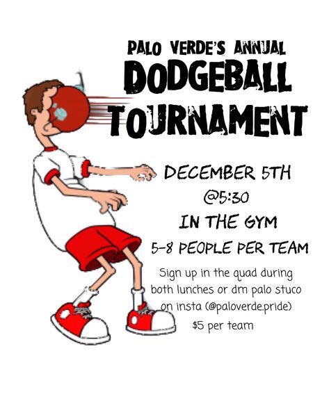 PVHS_Pride's tweet photo. Palo Verde Dodgeball Tournament is back. The two finalists will compete in the Winter Assembly!  Grab group of friends and go for it. $5 in the quad at lunch or student council room. https://t.co/z2K7cKDwjZ