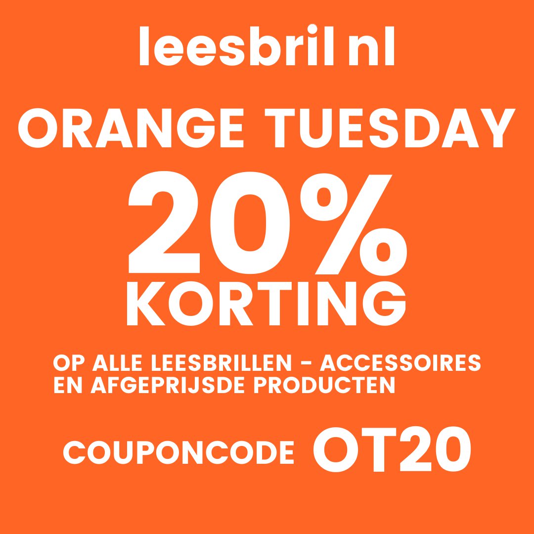 Profiteer op Orange Tuesday van 20% korting op alle leesbrillen en accessoires met couponcode OT20. leesbril.nl/leesbril-kopen/
