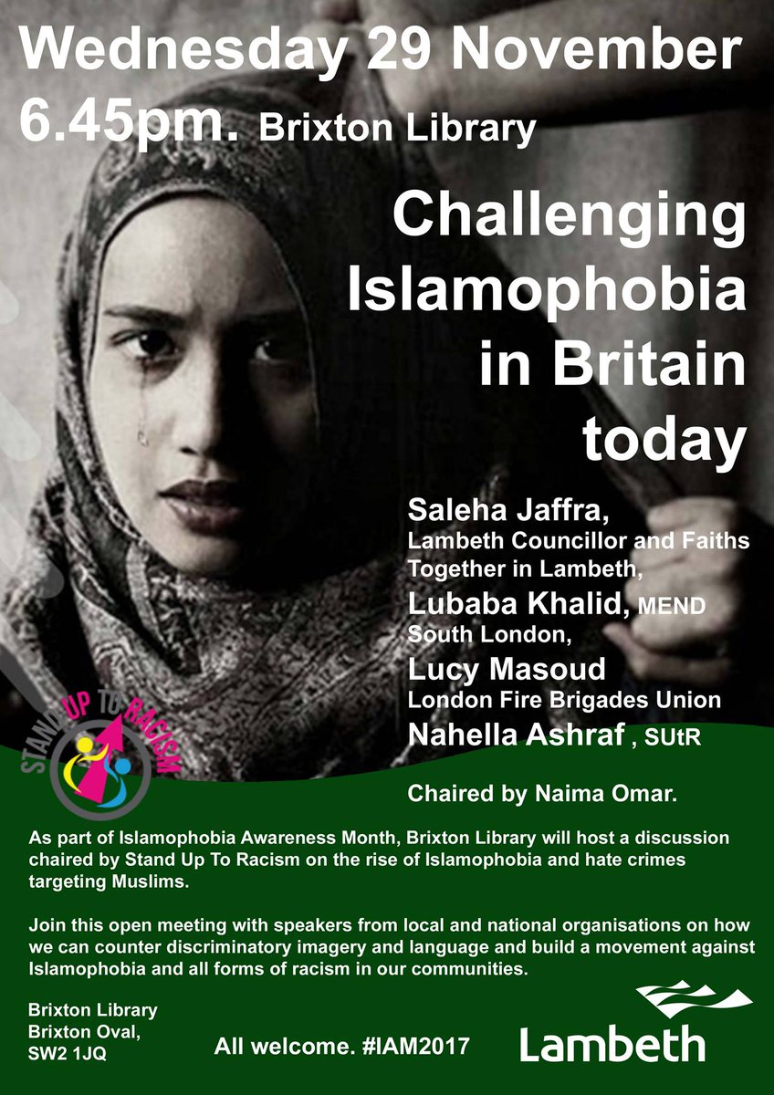 TOMORROW: Open meeting on how we can counter discriminatory imagery &amp; language &amp; build a movement against Islamophobia and all forms of racism.
Speakers: Saleha Jaffra (Lambeth Mayor), Lubaba Khalid (MEND South London), Lucy Masoud (LFBU), Nahella Ashraf , SUtR
Chair: Naima Omar