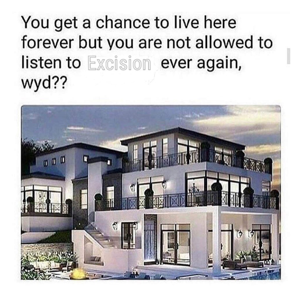 DATSNOVA_'s tweet photo. If you said yes, are you a real @Excision fan, fam? 🤔 #excision #meme #dubstep https://t.co/NNvpuCNStJ