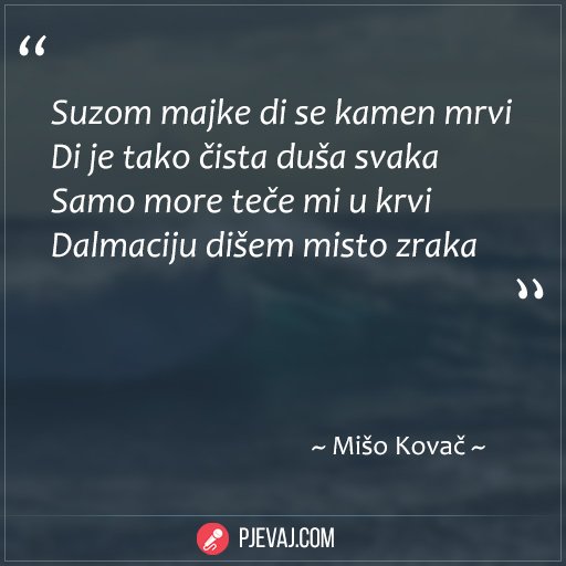 Dalmaciju dišem misto zraka pjevaj.com #citati #misokovac #tekstovi