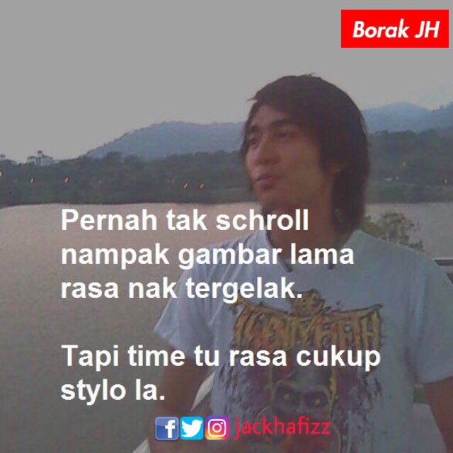 kalau bro usah kata gambar dulu. yang sekarang pun rasa nak tergelak 😝
.
korang acanerrr ??
#borakJH