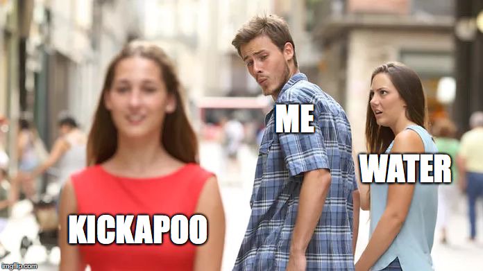drinkKickapoo's tweet image. Water is cool and all, but...