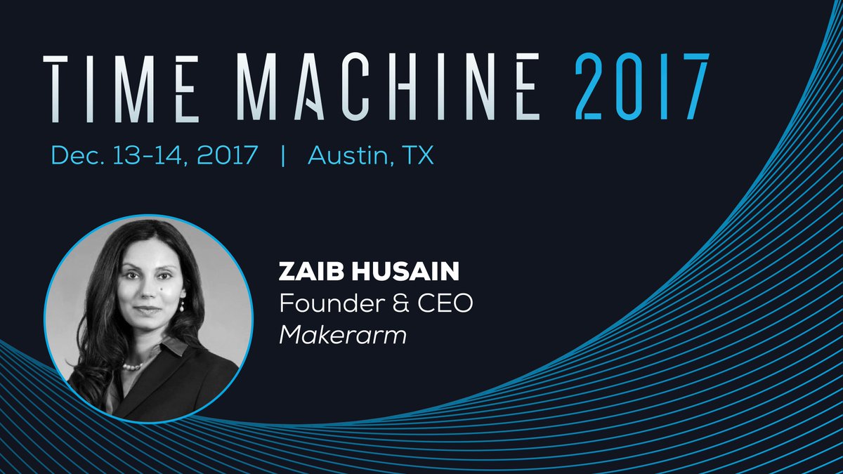 Avathonai's tweet photo. Discover the technology of tomorrow with @Zaib_Husain, Founder &amp; CEO of @makerarm! Register for #TimeMachine today: https://t.co/PYAWujyUq6 https://t.co/PKfxSSVsK8
