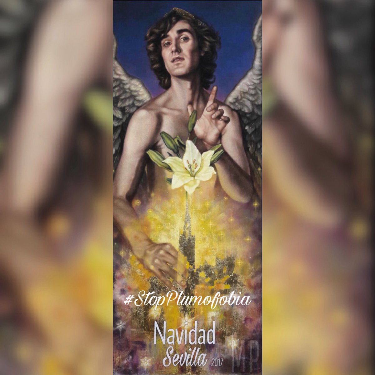 ...Y el arcángel dijo: “#StopPlumofobia”, y vio Dios que el mensaje era bueno. Y siguió el arcángel elevando su grito al cielo: “Ama a tu prójimo como a ti mismo”. 
[Reinterpretación libre de la obra de Manuel Peña para la Navidad en #Sevilla, 2017]