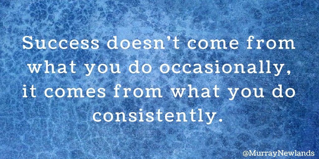 MurrayNewlands's tweet image. Success doesn't come from what you do occasionally, it comes from what you do consistently.

#TuesdayMotivation
#Success
#Inspiration