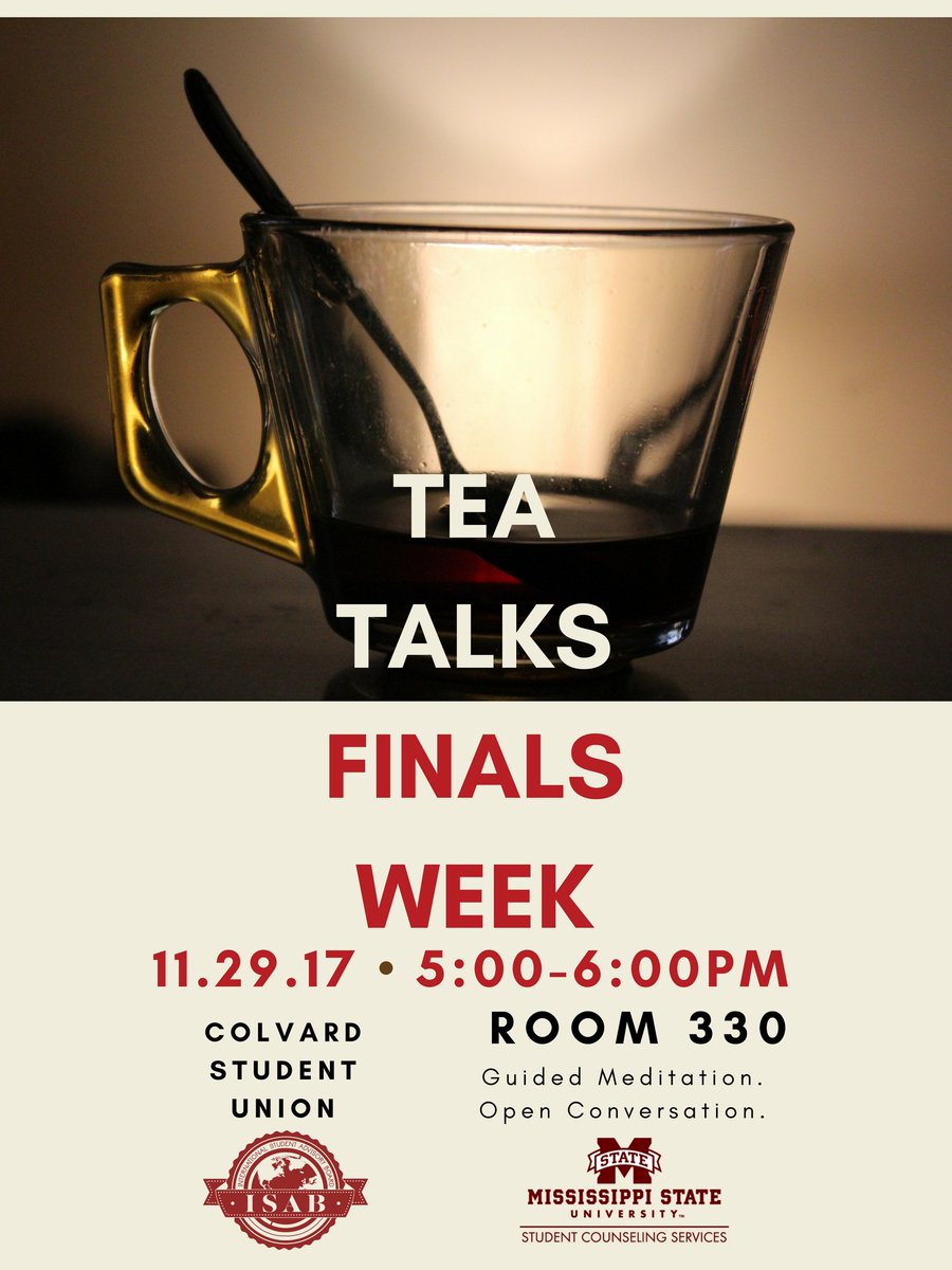 msstateglobal's tweet photo. Take a break to relax and meditate before kicking off finals week! Tea Talks will be held tomorrow in the Colvard Student Union, room 330. @HolmesCDC #MSUGlobal https://t.co/XacKKgkmTc