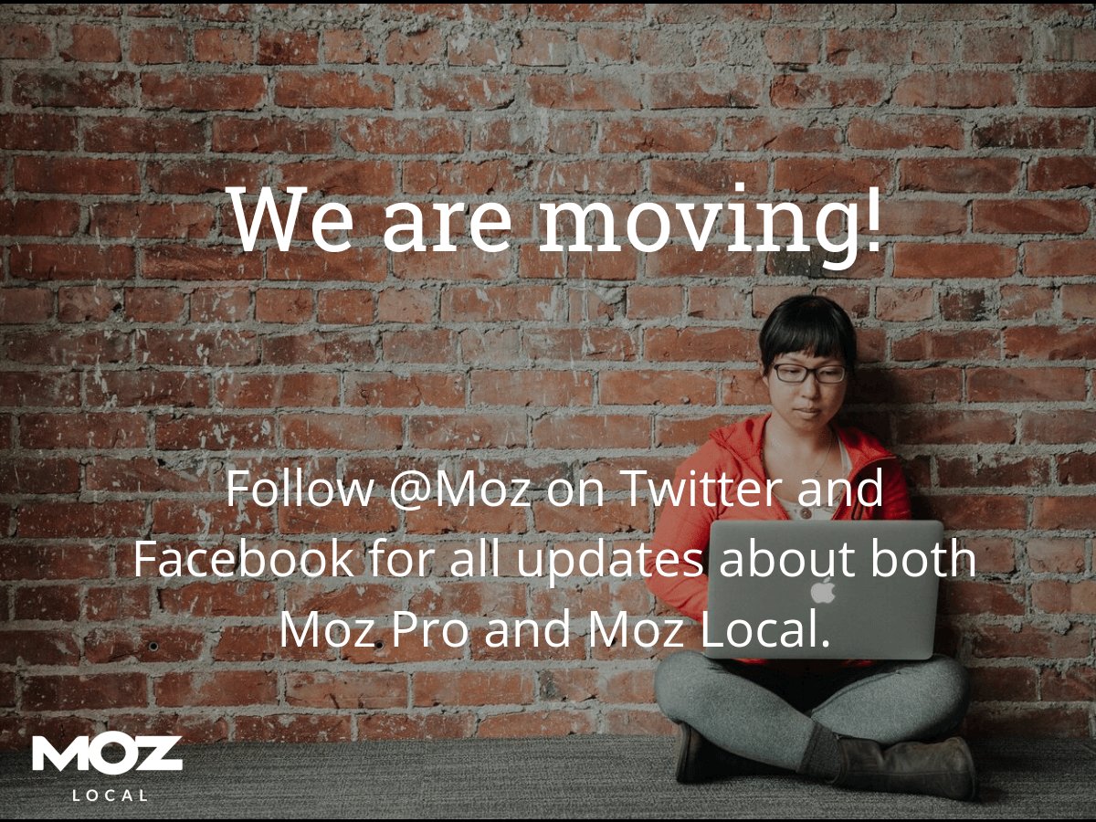 Thank you so much for following us for Moz Local updates! Please note that going forward all updates about Moz Pro and Moz Local will come from our main @moz Twitter handle. We look forward to continuing the conversation on Moz Local there! Thanks again!