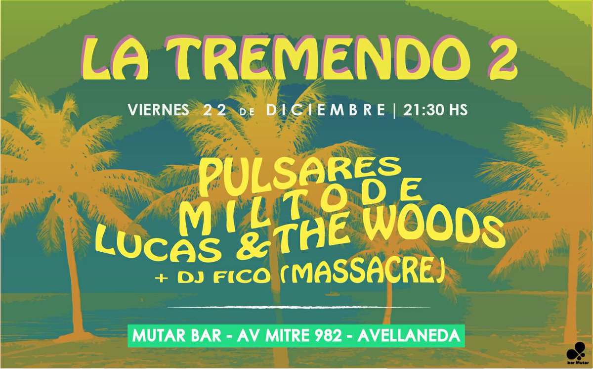 [AGENDA] <a href="/Miltodetrio/">Miltode</a> despide el año en "La Tremendo 2" en Mutar Bar (Avellaneda) 
Viernes 22 / Diciembre, 21.30hs