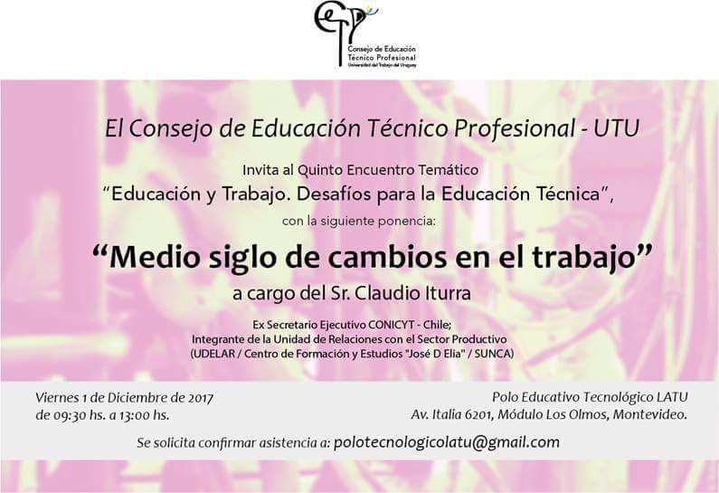 UTU_Uruguay's tweet photo. 5to Encuentro Temático: "Educación y trabajo. Desafíos para la Educación Técnica", con la ponencia "Medio siglo de cambios en el trabajo", a cargo del Sr. Claudio Iturra. https://t.co/hQQYPECio4