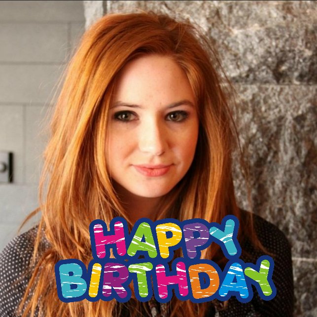 Happy Birthday to Karen Gillan   