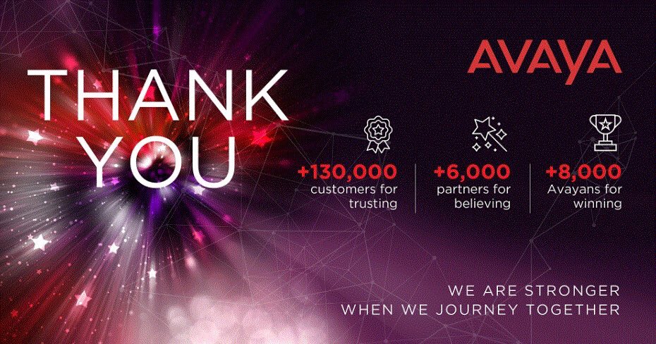#ThankYou “The trust and loyalty of our global customer base and partner network have played a vital role in Avaya’s success throughout this process” Says our CEO <a href="/Jim_Chirico/">Jim Chirico</a>