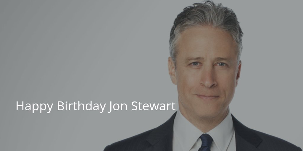 Happy Birthday Jon Stewart!  