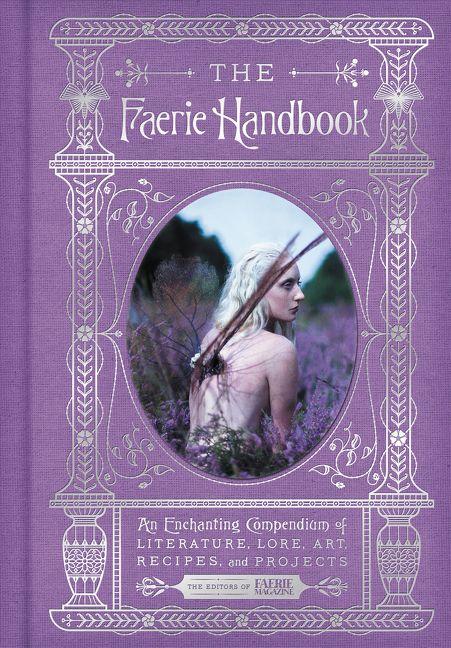 The Faerie Handbook is an enchanting compendium of literature, lore, art, recipes, and projects—a visual treasure for the fairy lover in your life. harpercollins.com/9780062668110/ <a href="/Faeriemagazine/">Enchanted Living/Faerie Magazine</a> #TheFaerieHandbook