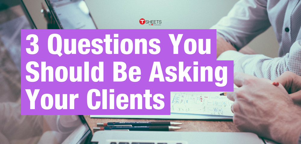 tsheets's tweet photo. Build trust with your clients and become a better advisor by asking these 3 questions! https://t.co/blegt5mmO5 https://t.co/t8DPC6GDJz