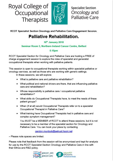 RCOTMajorHealth's tweet image. #NorthenIreland @theRCOT members FREE engagement event Jan 16th 2018 - Oncology &amp;amp;Palliative care...limited spaced..booking details in the document. #hospice #valueOT #CPD #PalliativeRehab #OT