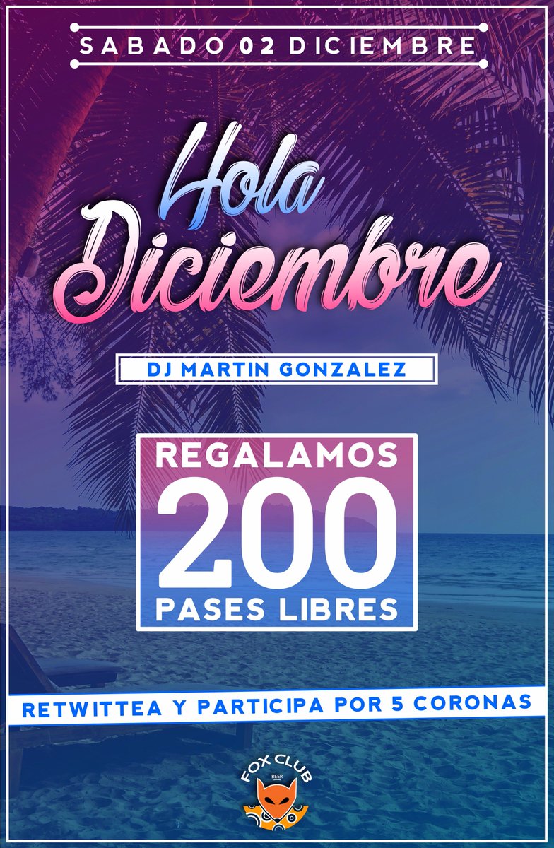 FoxClub_Lascano's tweet photo. #HolaDiciembre |  ¡Recibimos diciembre en Fox Club! Mes de Verano 🌊, Mes de Calor 🌞, Mes de Fiestas 🍻
DJ Martin Gonzalez 🎛 
Cerrando con un after de electro house a partir de las 06:00 am 🎧
Rt y participas en el sorteo por 1 de 5 coronas 🍺 https://t.co/4wqRSUazoo