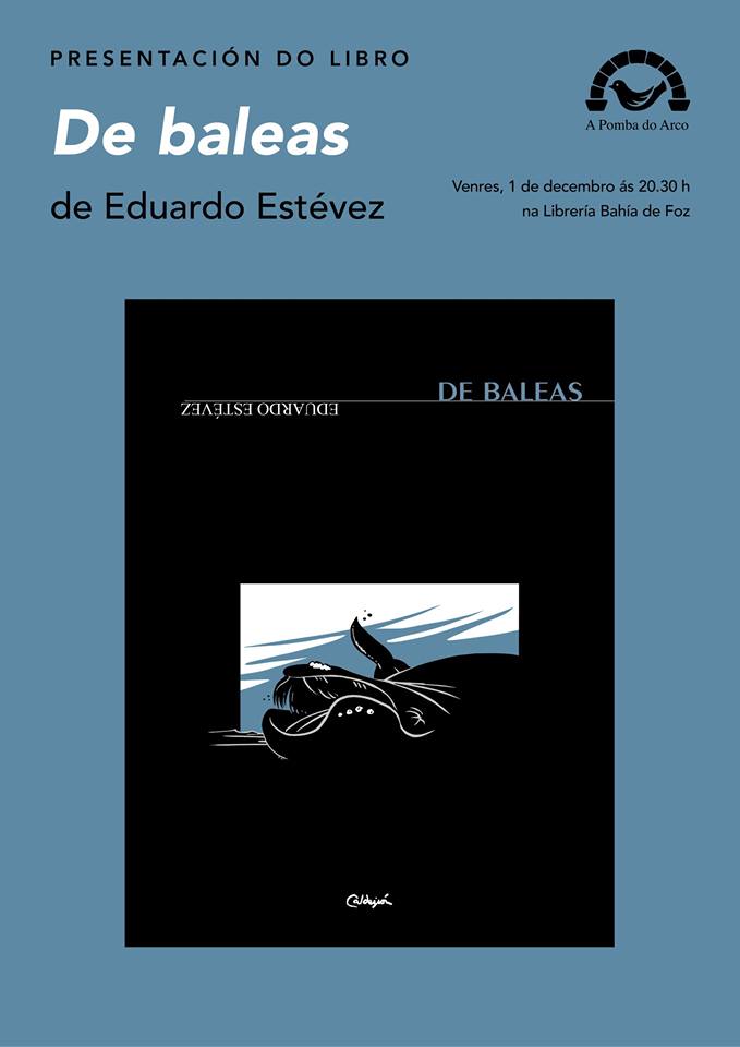 ECaldeiron's tweet photo. Presentación en Foz de "de baleas" de @eduardo_estevez. O venres 1/12 ás 20:30 na Libraría Bahía. Con Arsenio Iglesias Pazos. https://t.co/hInxaQvqFt