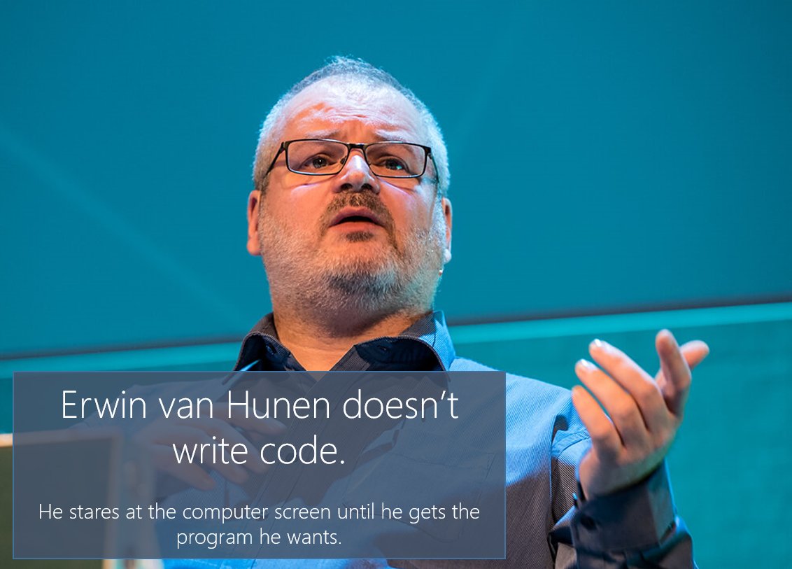vesajuvonen's tweet photo. @erwinvanhunen doesn’t write code, he stares at the computer screen until he gets the program he wants. #ESPC17 #office365dev #forsmiles https://t.co/xP8nTvO82E