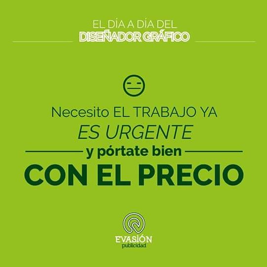 Y es que urgente y precio van de la mano. Deditos arriba aquellos freelance que alguna vez les ha dicho eso un cliente. #evádeteycrea #diseñográfico #diseñoweb #evasiónpublicidad #socialmedia #CommunityManager #Granada #evasiónsobreruedas #marketingonline