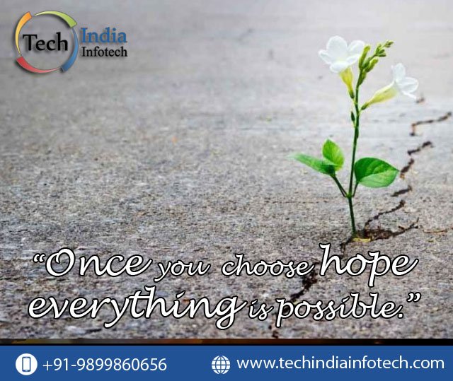 techindia4u's tweet photo. Once you choose hope everything is possible. #Techindiainfotech #Tech #India #Web #SEO #Content #DigitalMarketing #Blogger #Startup #Wednesday #Motivation #November #SMO #SEM #Internet #Marketing #Delhi https://t.co/ceXiKAkD8M
