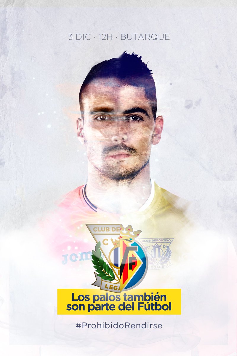 CARTEL ON-LINE I Ambos equipos tenemos grandes ejemplos de lucha y superación, así que este domingo a las 12h en Butarque #ProhibidoRendirse #LeganésVillarreal